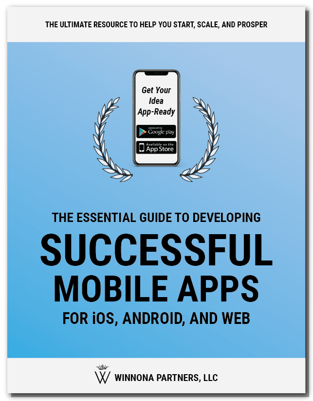 The Essential Guide to Developing Successful Mobile Apps for iOS, Android, and Web Resource Guide cover image